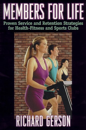 Stock image for Members for Life: Proven Service and Retention Strategies for Health-fitness and Sports Clubs for sale by BargainBookStores