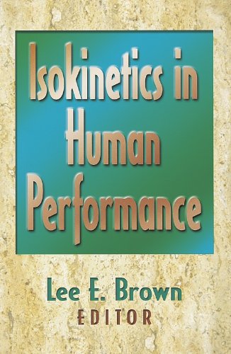 Isokinetics in Human Performance (9780736000055) by Brown, Lee E.