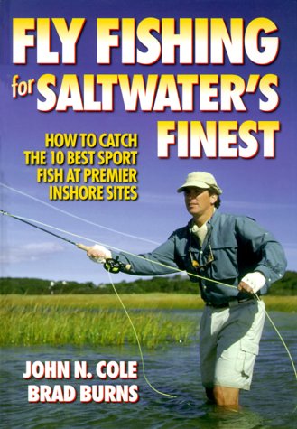 Fly Fishing for Saltwater's Finest: How to Catch the 10 Best Sport Fish at Premier Inshore Sites