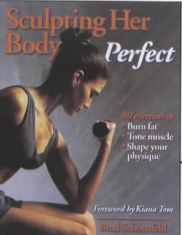 Stock image for Sculpting Her Body Perfect for sale by Half Price Books Inc.