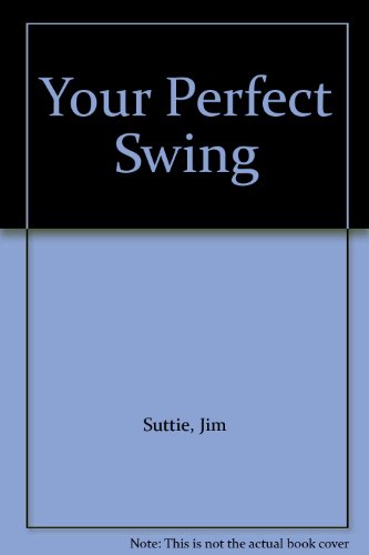 9780736001878: Your Perfect Swing