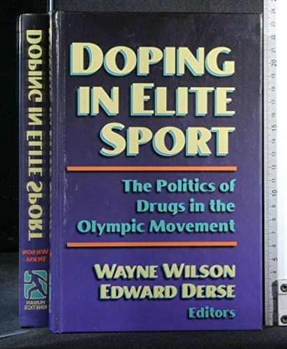 Beispielbild fr Doping in Elite Sport: The Politics of Drugs and the Olympic Movement zum Verkauf von Anybook.com