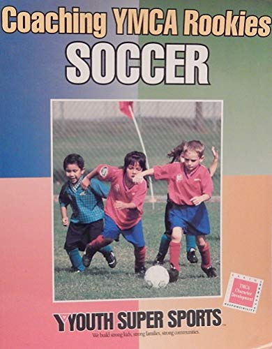 Imagen de archivo de Coaching YMCA Rookies Soccer a la venta por HPB-Emerald