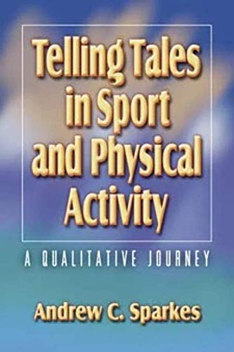 Telling Tales in Sport and Physical Activity: A Qualitative Journey