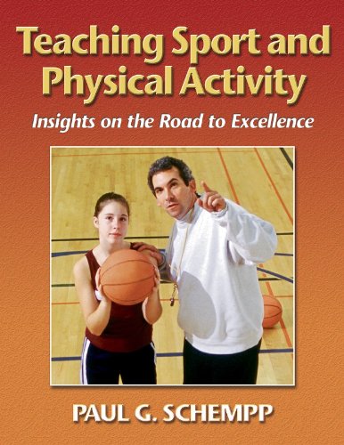 Beispielbild fr Teaching Sport and Physical Activity : Insights on the Road to Excellence zum Verkauf von Better World Books