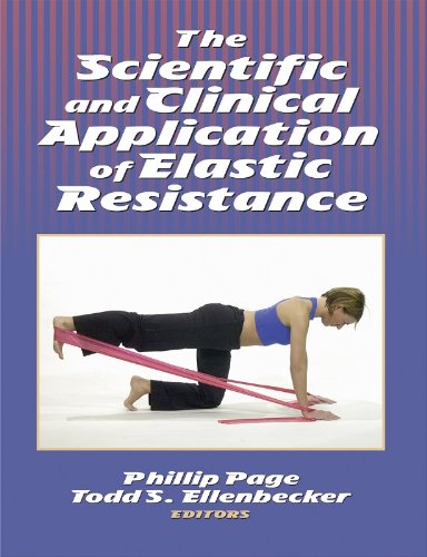 Beispielbild fr Scientific and Clinical Application of Elastic Resistance zum Verkauf von Better World Books