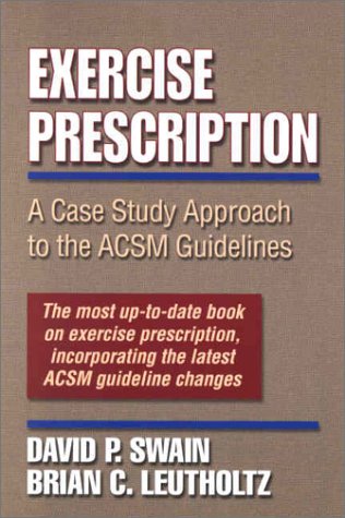 Imagen de archivo de Exercise Prescription : A Case Study Approach to the ACSM Guidelines a la venta por Better World Books