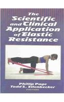 9780736037839: The Scientiic and Clinical Application of Elastic Resistance