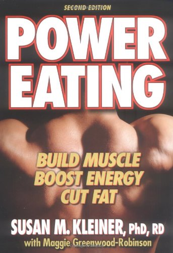 Beispielbild fr Power Eating: Build Muscle Boost Energy Cut Fat (2nd Edition) zum Verkauf von Wonder Book