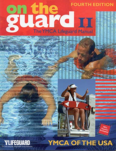 On the Guard II: The YMCA Lifeguard Manual (Fourth Edition)