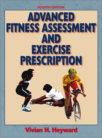 Imagen de archivo de Advanced Fitness Assessment and Exercise Prescription a la venta por Better World Books
