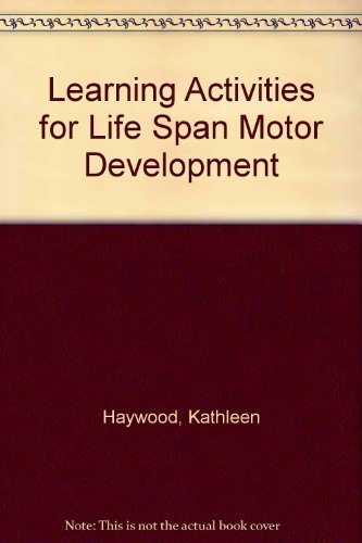 Beispielbild fr Learning Activites for Life Span Motor Development zum Verkauf von Better World Books