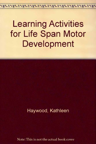 Stock image for Learning Activites for Life Span Motor Development for sale by Better World Books