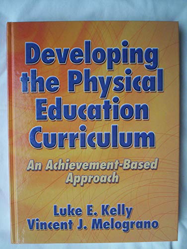 Stock image for Developing the Physical Education Curriculum: An Achievement-Based Approach for sale by SecondSale