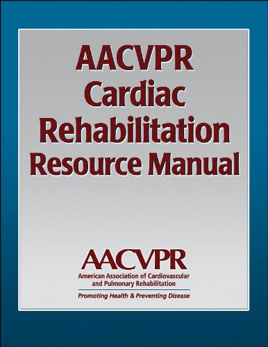 AACVPR Cardiac Rehabilitation Resource Manual - AACVPR