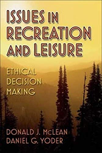 Stock image for Issues in Recreation and Leisure : Ethical Decision Making for sale by Better World Books