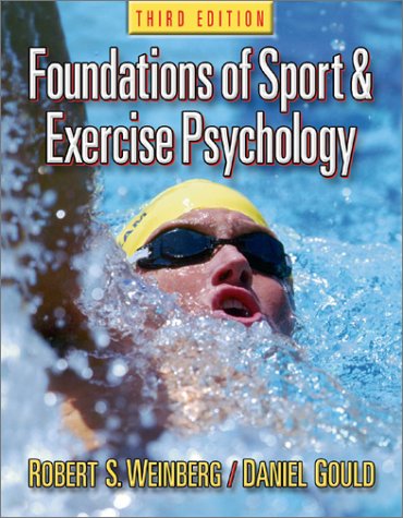 Foundations of Sport and Exercise Psychology (9780736044196) by Robert S. Weinberg; Daniel Gould