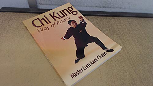 9780736044806: Chi Kung: Way of Power
