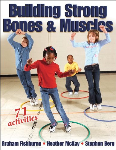 Beispielbild fr Building Strong Bones and Muscles : 71 Activities zum Verkauf von Better World Books: West