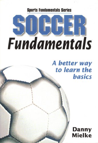 Beispielbild fr Soccer Fundamentals (Sports Fundamentals Series) zum Verkauf von Wonder Book