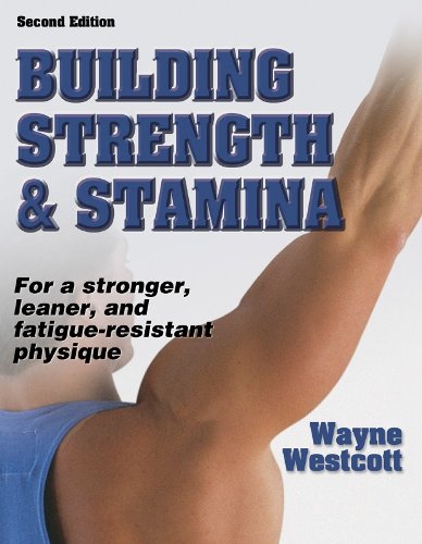 Building Strength and Stamina - 2nd Edition (9780736045155) by Westcott, Wayne; Nautilus Human Performance Systems