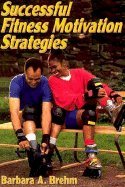 Imagen de archivo de Successful Fitness Motivation Strategies a la venta por Wonder Book
