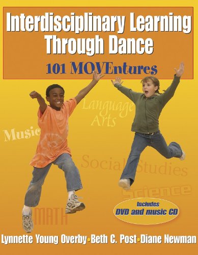 Beispielbild fr Interdisciplinary Learning Through Dance : 101 MOVEntures zum Verkauf von Better World Books