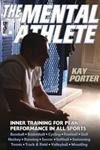 9780736046541: The Mental Athlete: Inner Training for Peak Performance in All Sports