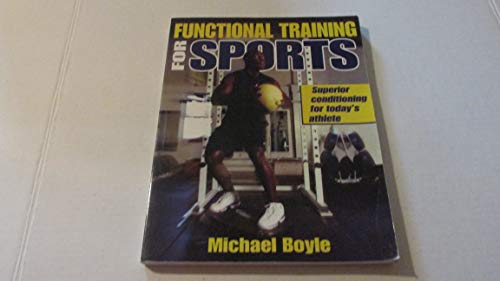 Imagen de archivo de Functional Training for Sports: Superior Conditioning for Today's Athlete a la venta por AwesomeBooks