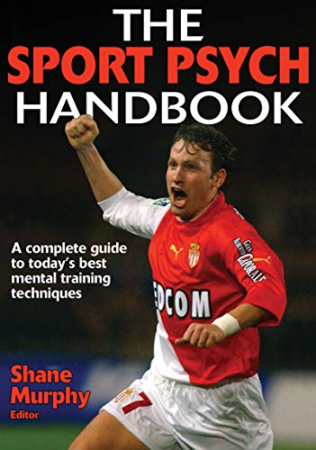 The Sport Psych Handbook - Murphy, Shane