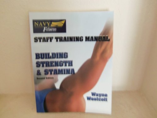 Building Strength & Stamina Staff Training Manual (Navy Fitness) (9780736050951) by Wayne Westcott