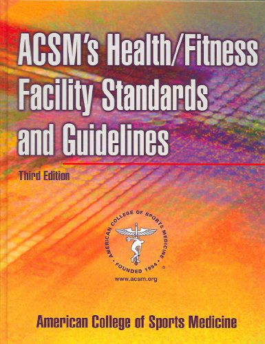 Beispielbild fr ACSM's Health/Fitness Facility Standards and Guidelines zum Verkauf von Better World Books