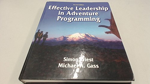 Effective Leadership in Adventure Programming - 2nd Edition (9780736052504) by Simon Priest; Michael A. Gass