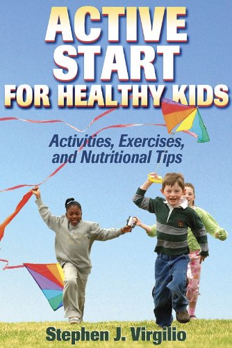Imagen de archivo de Active Start for Healthy Kids: Activities, Exercises, and Nutritional Tips a la venta por Hippo Books
