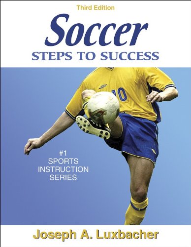 Imagen de archivo de Soccer: Steps to Success - 3rd Edition (Steps to Success Sports Series) a la venta por SecondSale