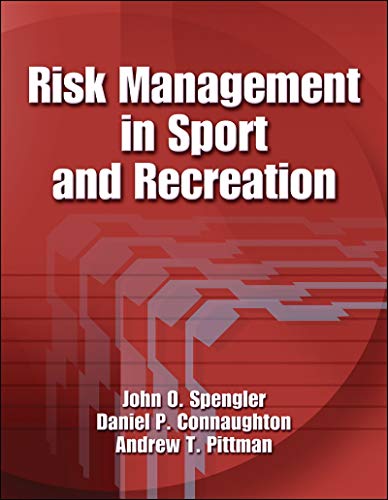 Risk Management in Sport and Recreation (9780736056199) by Spengler, John O.; Connaughton, Daniel P.; Pittman, Andrew T.