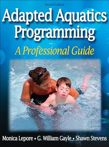 Stock image for Adapted Aquatics Programming: A Professional Guide for sale by Bulrushed Books
