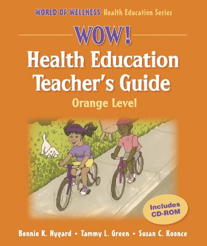 Stock image for Wow! Health Education Teacher*s Guide-Orange Level (World of Wellness Health Education Series) for sale by Mispah books