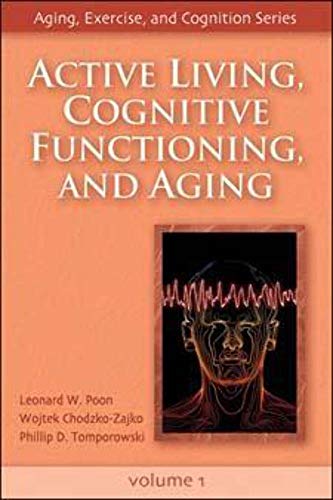 Imagen de archivo de Active Living, Cognitive Functioning, and Aging a la venta por Better World Books