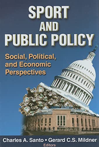 Beispielbild fr Sport and Public Policy : Social, Political, and Economic Perspectives zum Verkauf von Better World Books