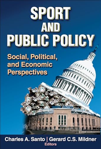 Imagen de archivo de Sport and Public Policy : Social, Political, and Economic Perspectives a la venta por Better World Books