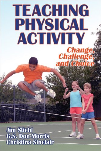 Stock image for Teaching Physical Activity: Change, Challenge, and Choice for sale by Ebooksweb