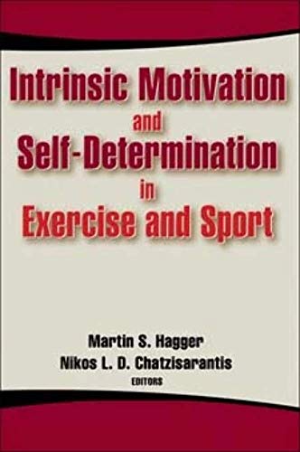 Beispielbild fr Intrinsic Motivation and Self-Determination in Exercise and Sport zum Verkauf von More Than Words