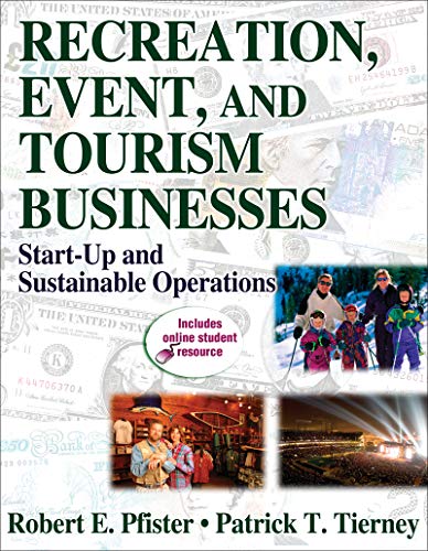 9780736063531: Recreation, Event, and Tourism Businesses: Start-Up and Sustainable Operations