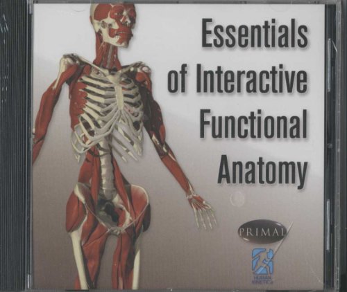 Essentials of Interactive Functional Anatomy (9780736064996) by Primal Pictures