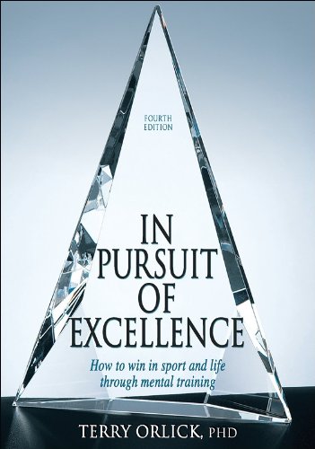 9780736067577: In Pursuit of Excellence: How to Win in Sport and Life Through Mental Training