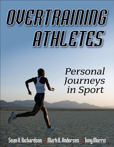Stock image for Overtraining Athletes : Personal Journeys in Sport for sale by Better World Books