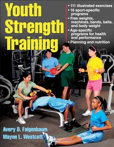 9780736067928: Youth Strength Training: Programs for Health, Fitness, and Sport