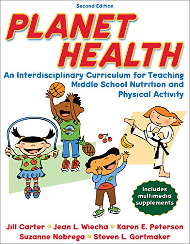 Stock image for Planet Health : An Interdisciplinary Curriculum for Teaching Middle School Nutrition and Physical Activity for sale by Better World Books