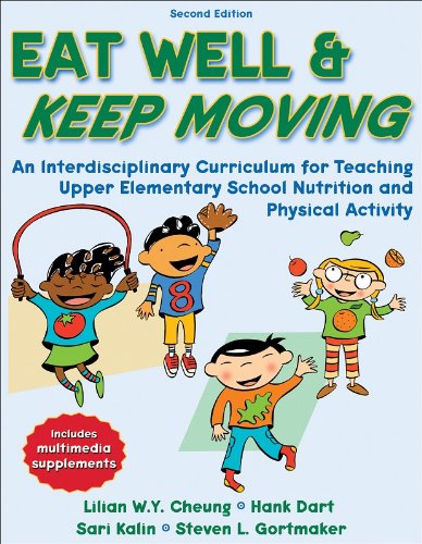 Stock image for Eat Well & Keep Moving - 2nd Edition: An Interdisciplinary Curriculum for Teaching Upper Elementary School Nutrition and Physical Activity for sale by GF Books, Inc.